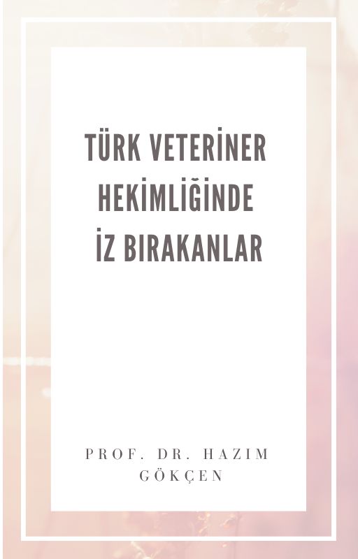 Türk Veteriner Hekimliğinde İz Bırakanlar